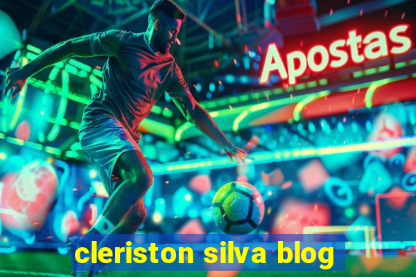 cleriston silva blog